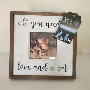 Belle Maison Rustic Picture Frame All You Need Is Love And A Cat 8 .5×8.5" NWT